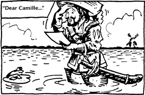 Up to the top of his boots in flood water, Camille gets a "Dear John" letter